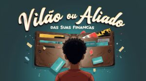 Cartão de Crédito: Vilão ou Aliado das Suas Finanças em 2025?